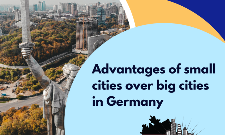 Advantages of small cities over big cities in Germany