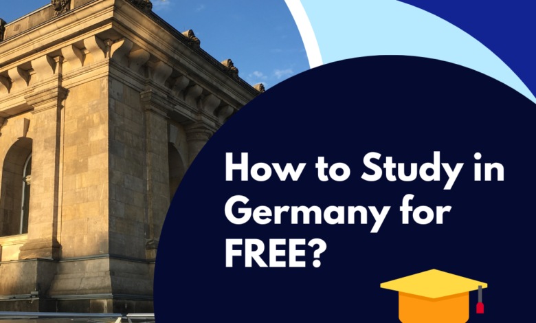 How to Study in Germany for Free-Everything You Need to Know