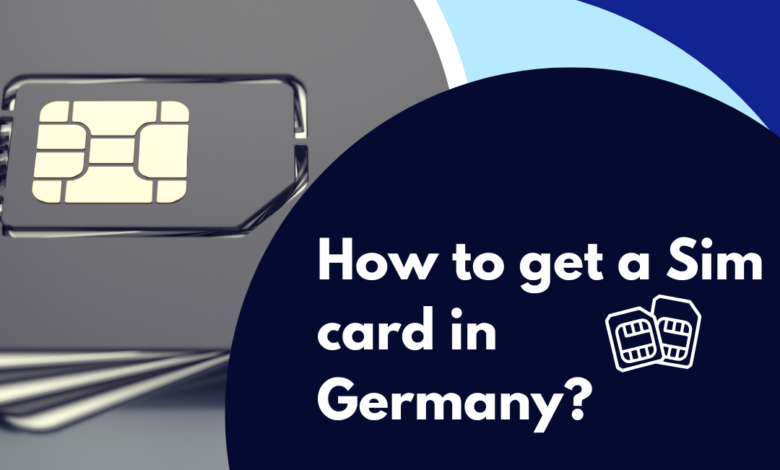 How to get a Sim card in Germany