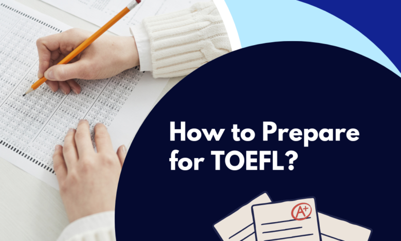 How to Prepare for TOEFL