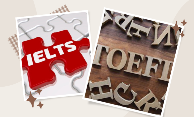 IELTS vs TOEFL Which is easier