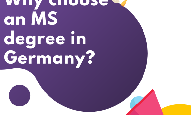 Why to choose an MS degree in Germany?