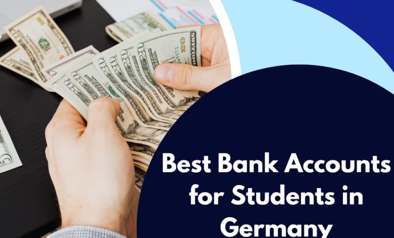 Best Bank Accounts for Students in Germany