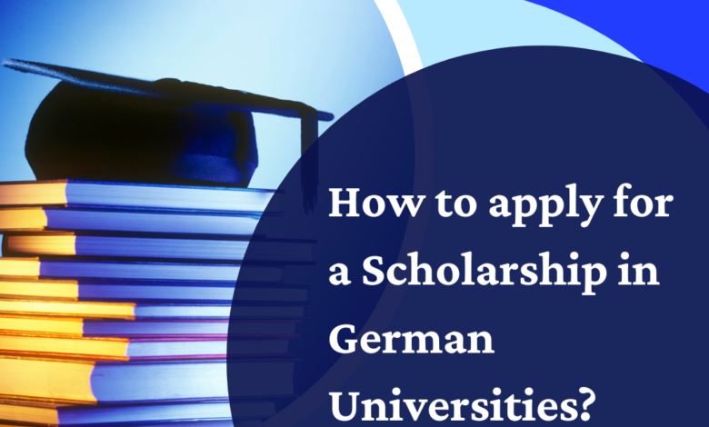 How to apply for a Scholarship in German Universities?