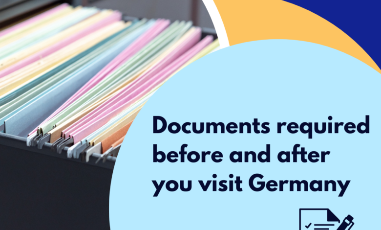 Documents required before and after you visit Germany