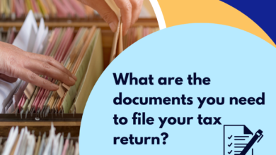 What are the documents you need to file your tax return