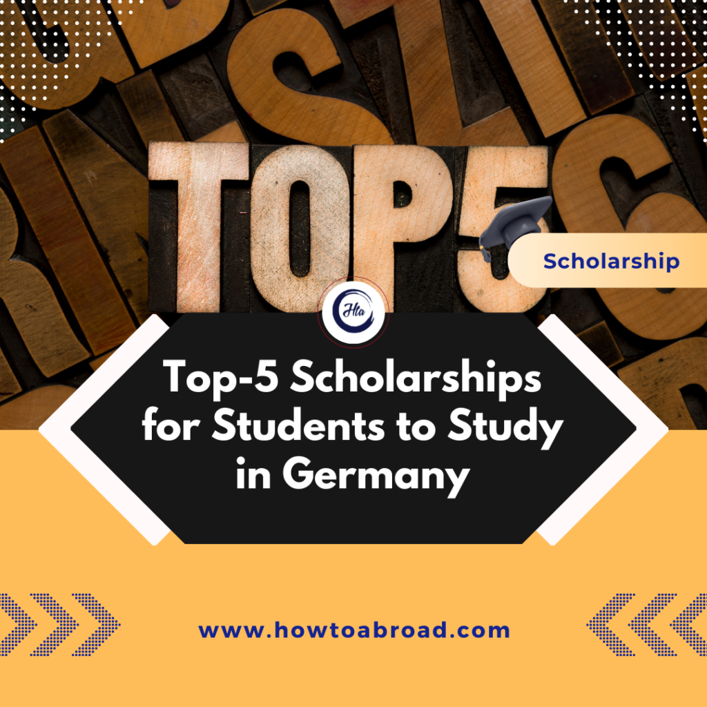 Top 5 Scholarships for Students to Study in Germany – How to Abroad