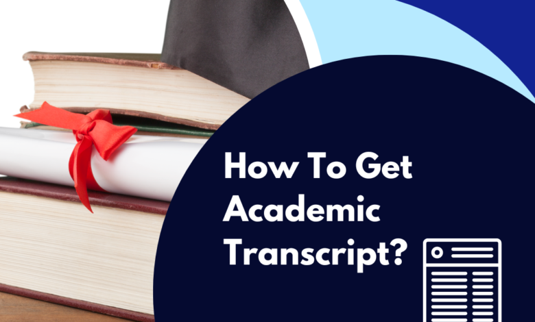 How To Get Academic Transcript
