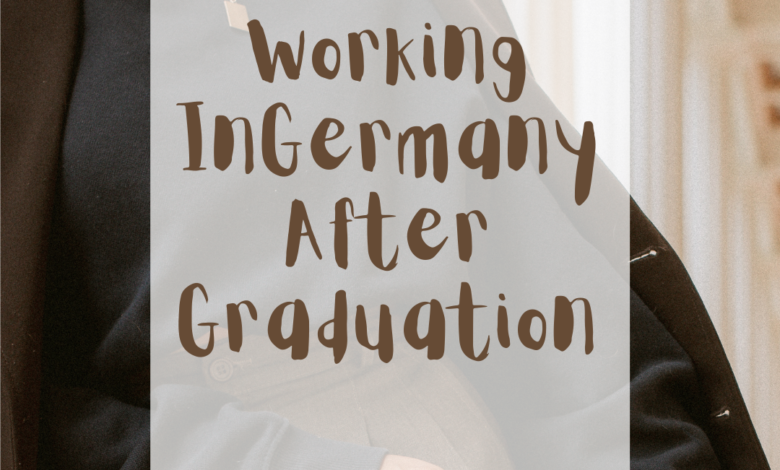 Working in Germany after graduation