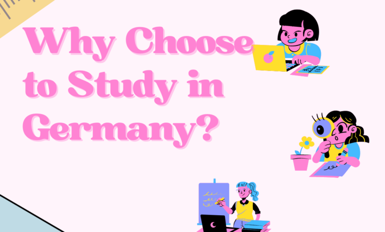 Why choose to Study in Germany?