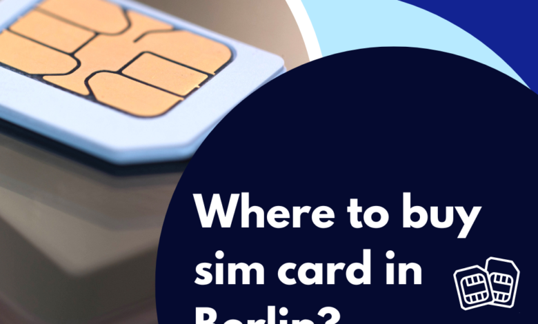 Where to buy Sim Card in Berlin?