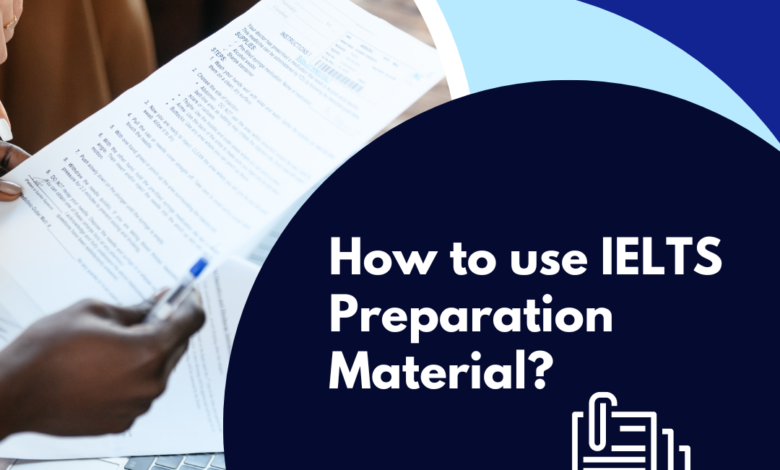 How to use IELTS Preparation Material