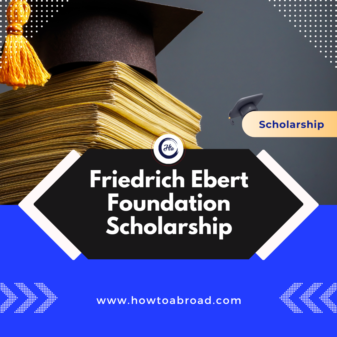 Friedrich Ebert Foundation Scholarship: Everything You Need To Know ...