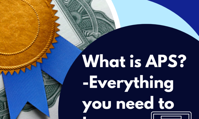 What is APS-Everything you need to know