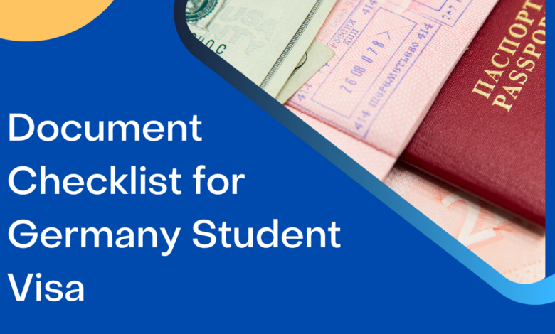 Document Checklist for Germany Student VisaDocument Checklist for Germany Student Visa