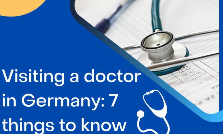 Visiting a doctor in Germany 7 things to know