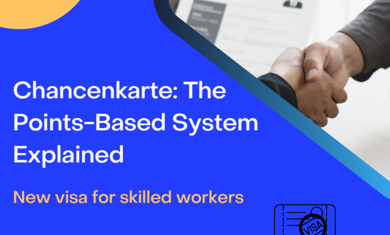 Chancenkarte: The Points-Based System Explained
