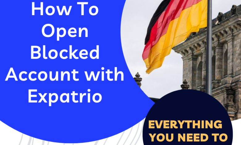 How To Open Blocked Account with Expatrio Everything you need to know