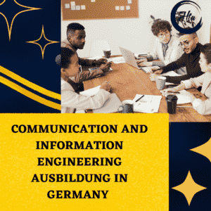 COMMUNICATION-AND-INFORMATION-ENGINEERING-AUSBILDUNG-IN-GERMANY