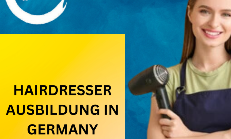 HAIRDRESSER AUSBILDUNG IN GERMANY