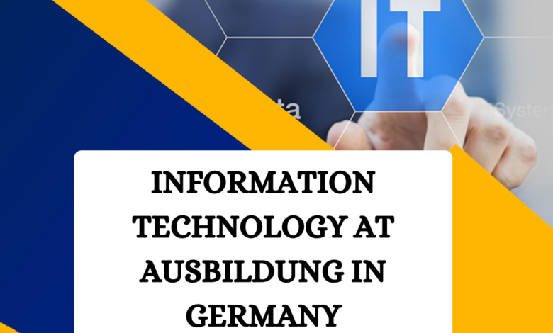 INFORMATION TECHNOLOGY AT AUSBILDUNG IN GERMNAY