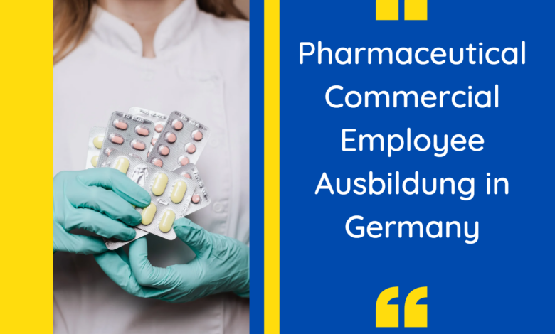 Pharmaceutical Commercial Employee Ausbildung in Germany