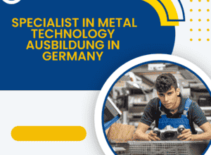 Specialist in Metal technology Ausbildung in Germany