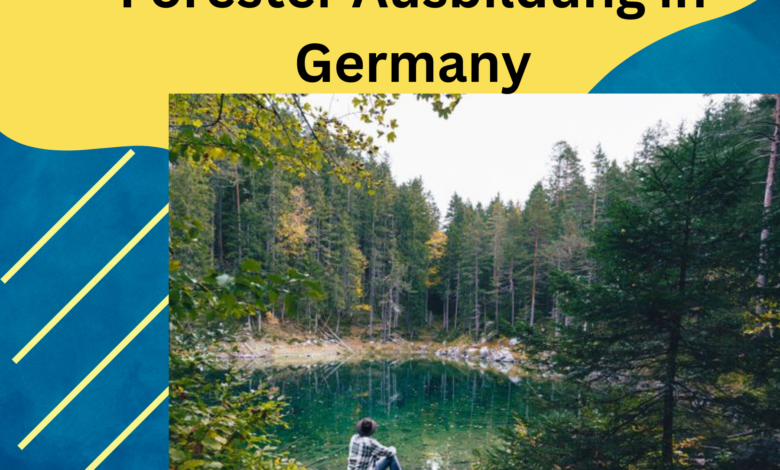 Forester Ausbildung in Germany