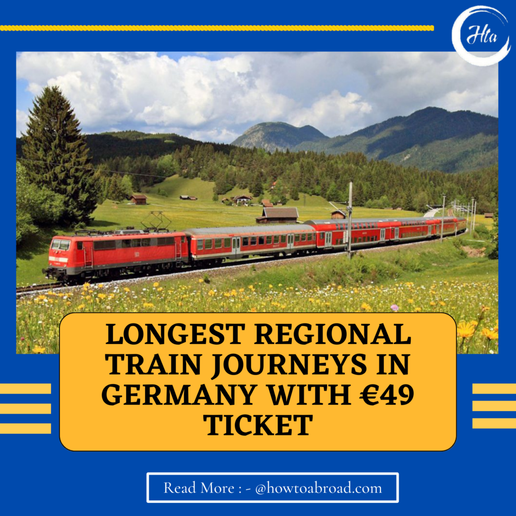 Longest Regional Train Journeys In Germany With 49 Ticket How To Abroad