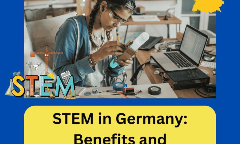 STEM in Germany Benefits and Opportunities