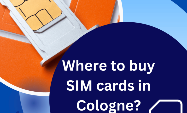 Where-to-buy-sim-card-in-Cologne