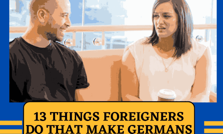13-Things-Foreigners-Do-That-Make-Germans-Uncomfortable