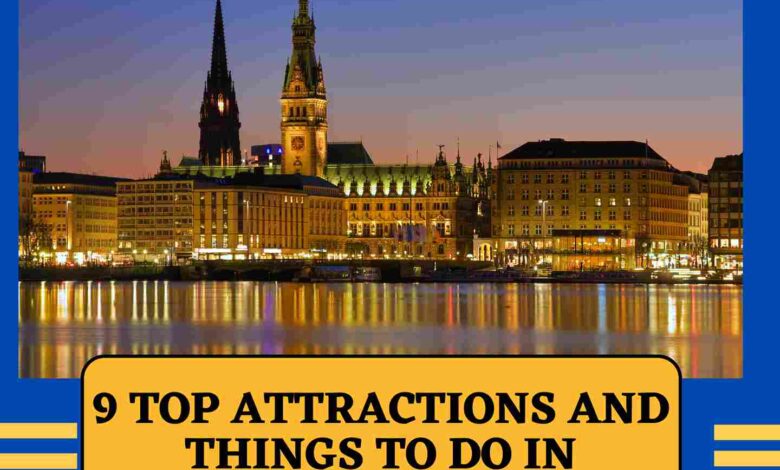 9 Top Attractions and Things to do in Hamburg, Germany