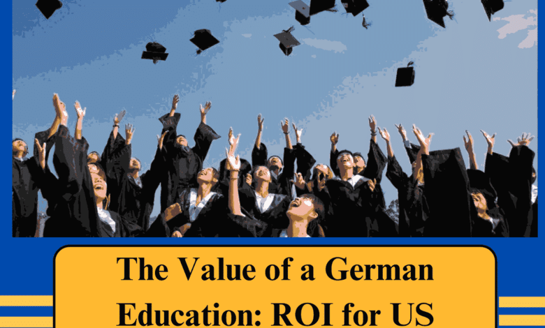 The-Value-of-a-German-Education-ROI-for-US-Students