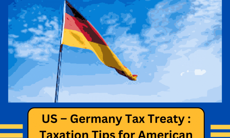 US-–-Germany-Tax-Treaty-Taxation-Tips-for-American-Expats