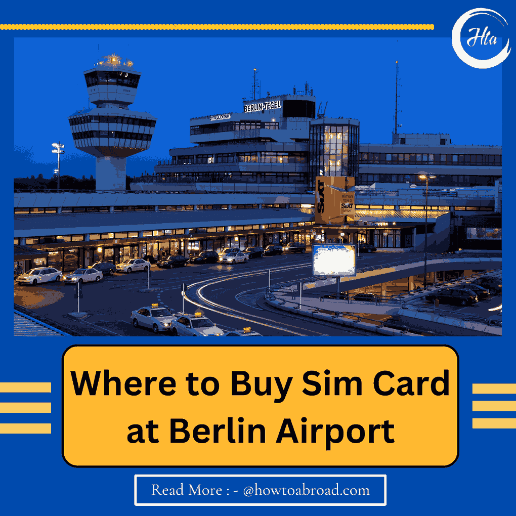 Where to Buy Sim Card at Berlin Airport? How to Abroad