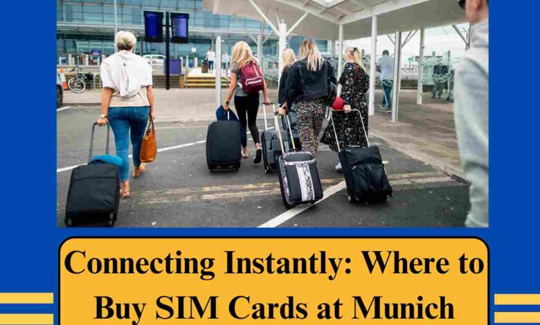 WHERE TO BUY SIMCARDS AT MUNICH AIRPORT