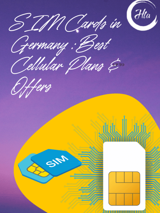 SIM Cards in Germany : Best Cellular Plans & Offers – How to Abroad