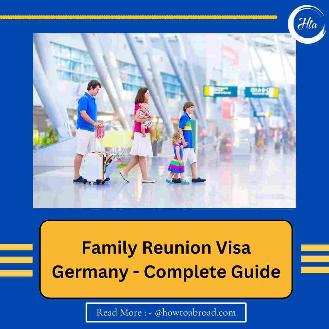 Family Reunion Visa Germany: Complete Guide – How to Abroad