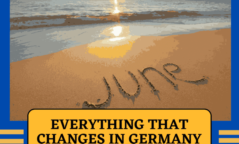 Everything-That-Changes-in-Germany-in-June-2024